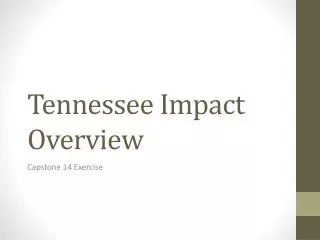 Tennessee Impact Overview