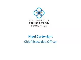 Nigel Cartwright Chief Executive Officer