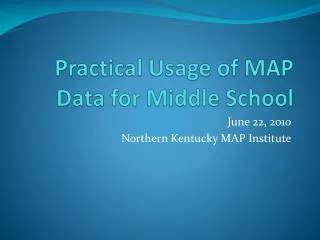 Practical Usage of MAP Data for Middle School