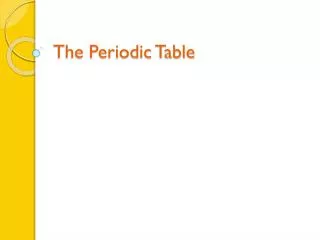 The Periodic Table