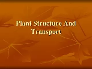 Plant Structure And Transport