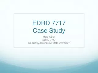 EDRD 7717 Case Study