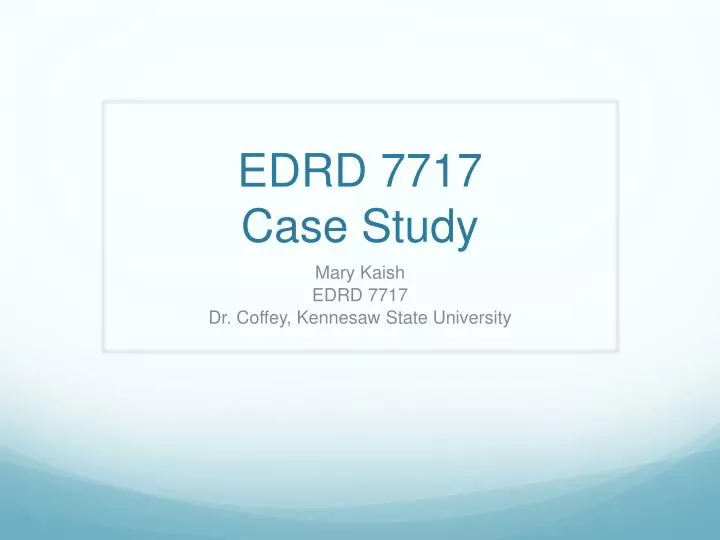 edrd 7717 case study