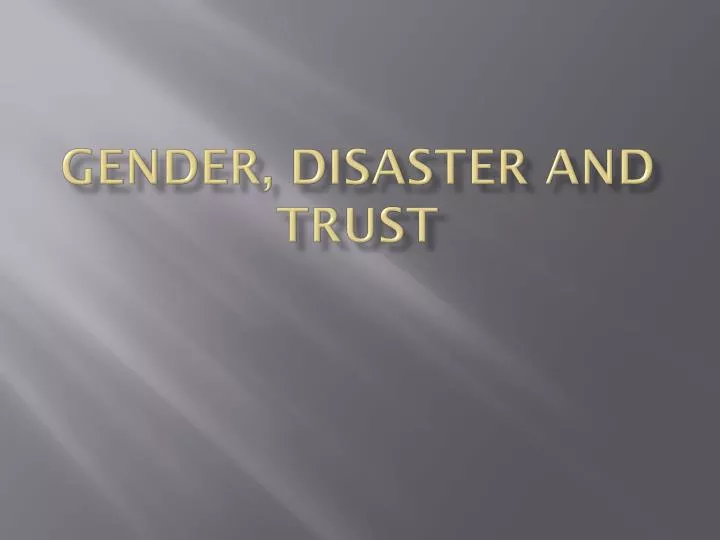 gender disaster and trust