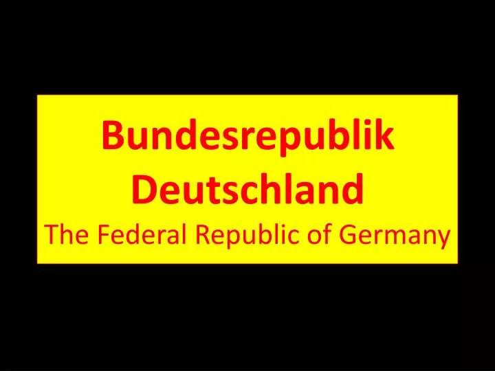 bundesrepublik deutschland the federal republic of germany
