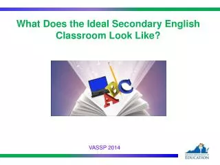 What Does the Ideal Secondary English Classroom Look Like?