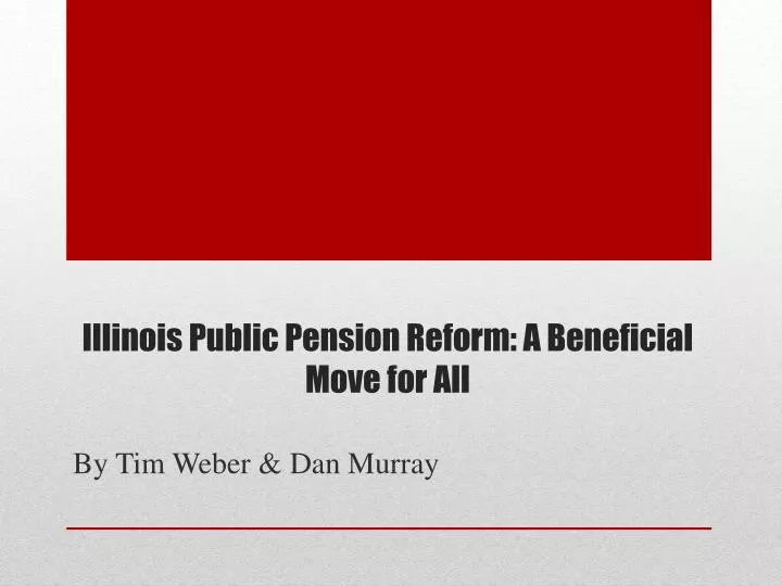 illinois public pension reform a beneficial move for all