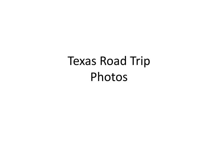 texas road trip photos