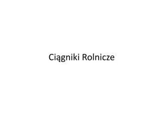 ci gniki rolnicze