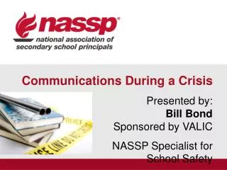 Communications During a Crisis Presented by: Bill Bond Sponsored by VALIC