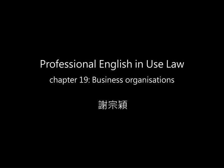 professional english in use law chapter 19 business organisations