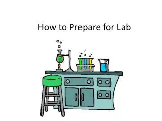 How to Prepare for Lab