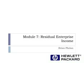 Module 7: Residual Enterprise Income
