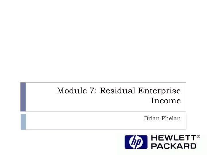 module 7 residual enterprise income