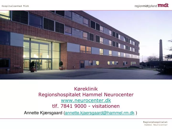 k reklinik regionshospitalet hammel neurocenter www neurocenter dk tlf 7841 9000 visitationen