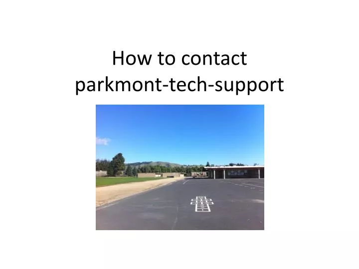 how to contact parkmont tech support