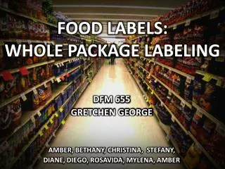 FOOD LABELS: WHOLE PACKAGE LABELING