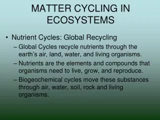 MATTER CYCLING IN ECOSYSTEMS