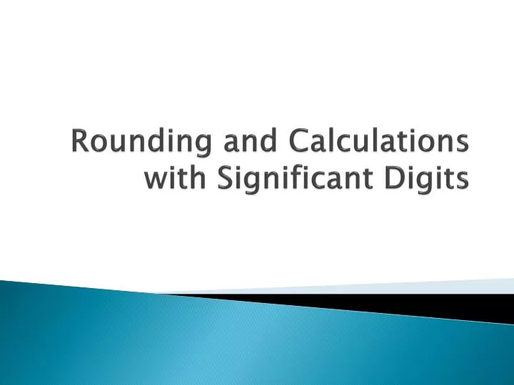 rounding and calculations with significant digits