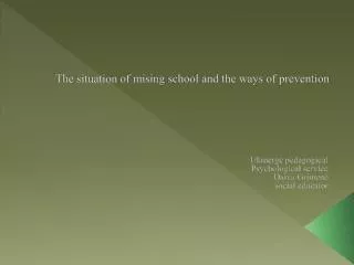 The situation of mising school and the ways of prevention