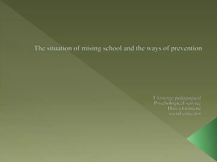 the situation of mising school and the ways of prevention