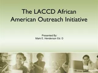 The LACCD African American Outreach Initiative