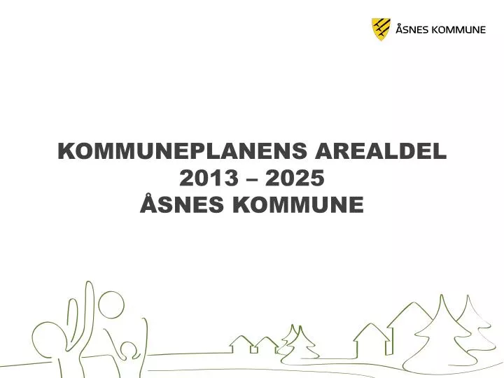kommuneplanens arealdel 2013 2025 snes kommune
