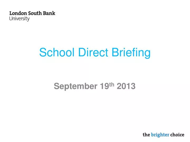 school direct briefing