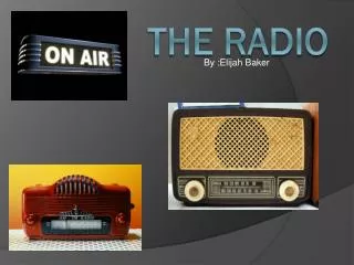 The Radio