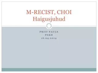 M-RECIST, CHOI Haigusjuhud