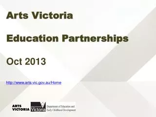 Arts Victoria Education Partnerships Oct 2013
