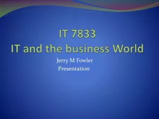 IT 7833 IT and the business World