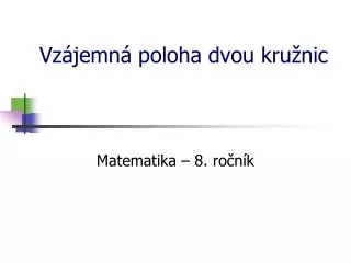 vz jemn poloha dvou kru nic