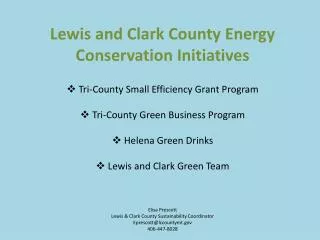 Lewis and Clark County Energy Conservation Initiatives Tri-County Small Efficiency Grant Program