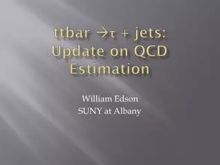 ttbar ? ? + jets : Update on QCD Estimation