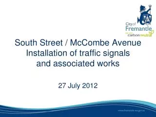 South Street / McCombe Avenue Installation of traffic signals and associated works