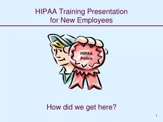 HIPAA Training Presentation for New Employees