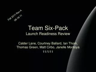 Team Six-Pack Launch Readiness Review
