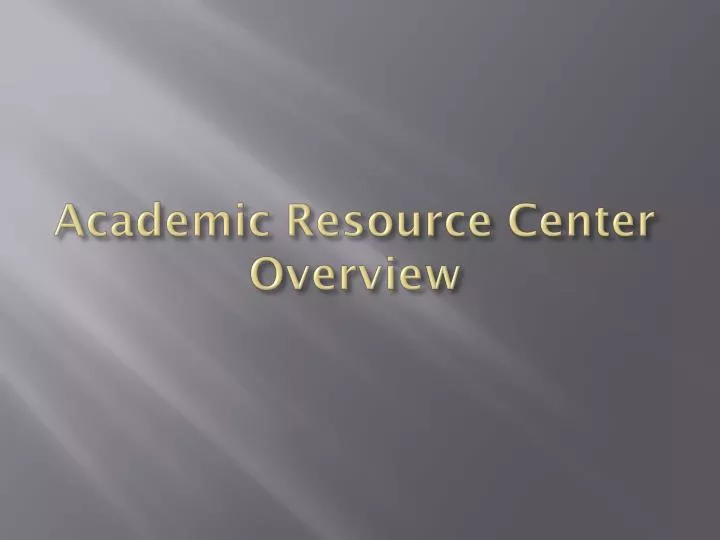 academic resource center overview