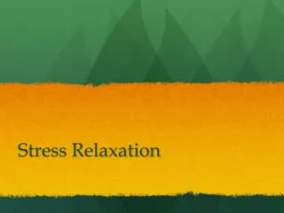 Stress Relaxation