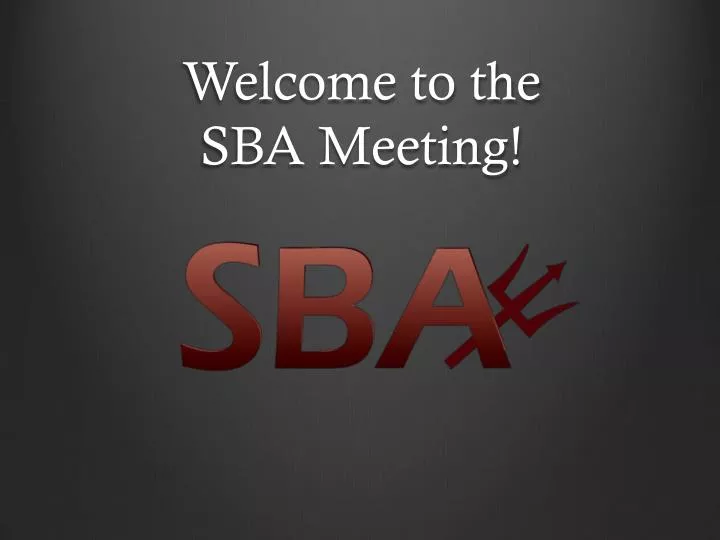 welcome to the sba meeting