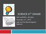 SCIENCE 6 TH GRADE - slide 1