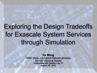 Exploring the Design Tradeoffs for Exascale System Services through Simulation
