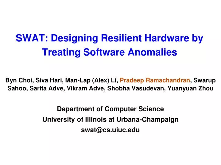 swat designing resilient hardware by treating software anomalies