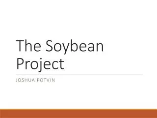 The Soybean Project