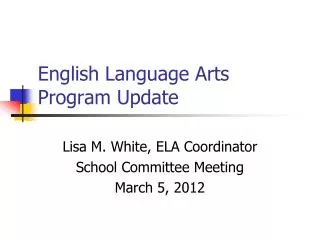 English Language Arts Program Update
