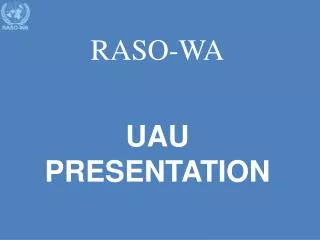 RASO-WA UAU PRESENTATION