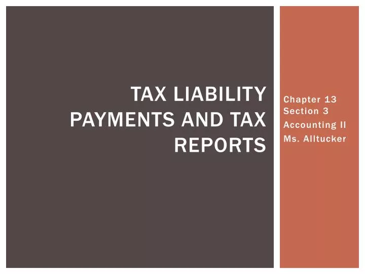 tax liability payments and tax reports