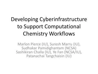 Developing Cyberinfrastructure to Support Computational Chemistry Workflows