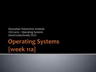 Operating Systems {week 11a }